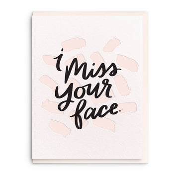 Miss Your Face - Thinking Of You Card