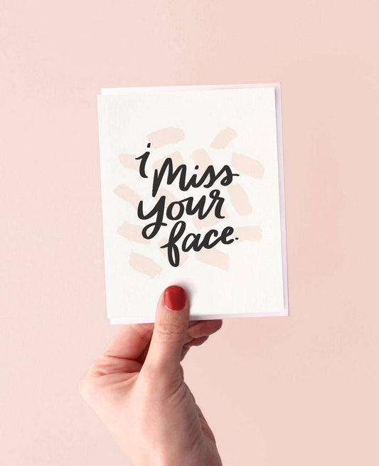 Miss Your Face - Thinking Of You Card