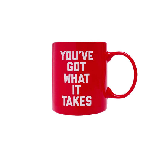 You've Got What it Takes Mug Red