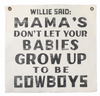 Willie Said Hand Painted Wall Hanging 25"x25"