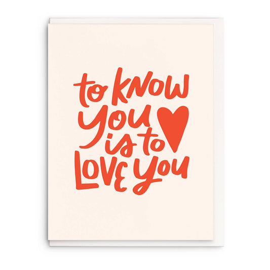 To Know You - Valentine Card