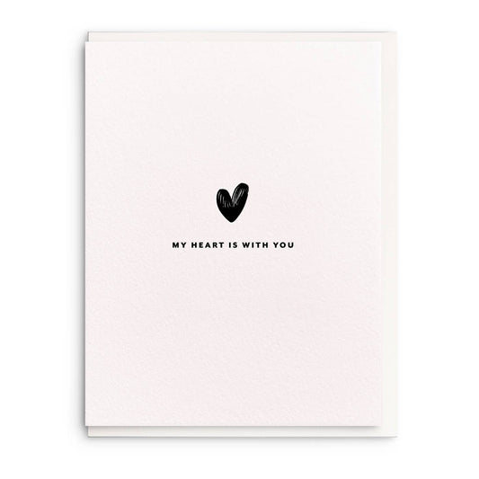 My Heart Is With You - Sympathy Card