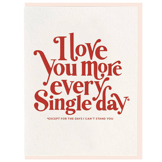 Every Single Day - Valentine Card