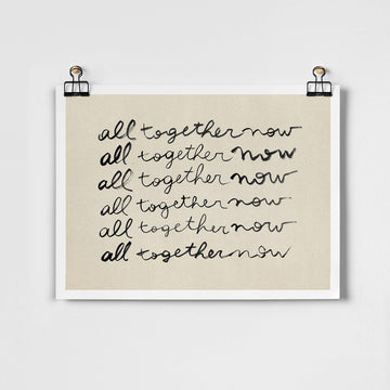 All Together Now Fine Art Print